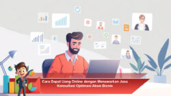 Cara Dapat Uang Online dengan Menawarkan Jasa Konsultasi Optimasi Akun Bisnis