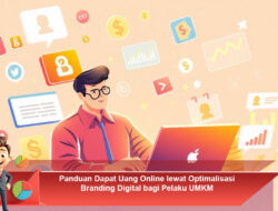 Panduan Dapat Uang Online lewat Optimalisasi Branding Digital bagi Pelaku UMKM