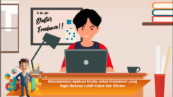 Rekomendasi Aplikasi Gratis untuk Freelancer yang Ingin Bekerja Lebih Cepat dan Efisien