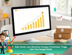 Side Hustle Jasa Rumahan Dengan Permintaan Tinggi Dan Tren Sangat Stabil