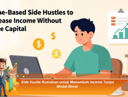 Side Hustle Rumahan untuk Menambah Income Tanpa Modal Besar
