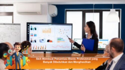 Skill Membuat Presentasi Bisnis Profesional yang Banyak Dibutuhkan dan Menghasilkan