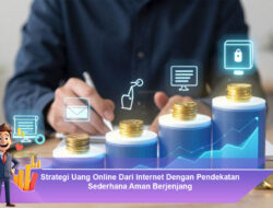 Strategi Uang Online Dari Internet Dengan Pendekatan Sederhana Aman Berjenjang