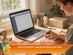 Bisnis Rumahan yang Berkembang dari Hobi