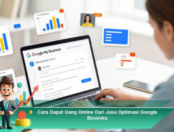 Cara Dapat Uang Online Dari Jasa Optimasi Google Bisnisku