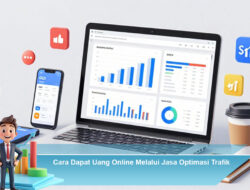 Cara Dapat Uang Online Melalui Jasa Optimasi Trafik