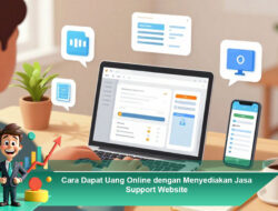 Cara Dapat Uang Online dengan Menyediakan Jasa Support Website