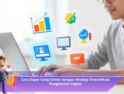 Cara Dapat Uang Online dengan Strategi Diversifikasi Penghasilan Digital