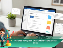 Freelance Manajemen Email untuk Pebisnis Online Sibuk