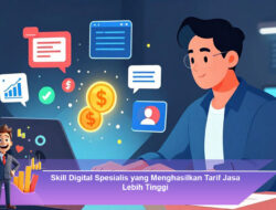 Skill Digital Spesialis yang Menghasilkan Tarif Jasa Lebih Tinggi