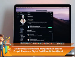 Skill Pembuatan Website Menghasilkan Banyak Proyek Freelance Digital Dari Klien Online Global