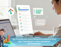 Tips Produktivitas Harian Mengelola Ekspektasi Kerja Agar Tidak Mudah Frustrasi Berlebihan Berkepanjangan