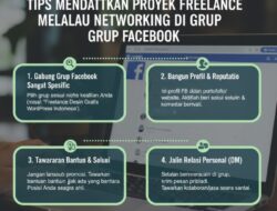 Tips Mendapatkan Proyek Freelance Melalui Networking Di Grup Facebook Yang Sangat Spesifik